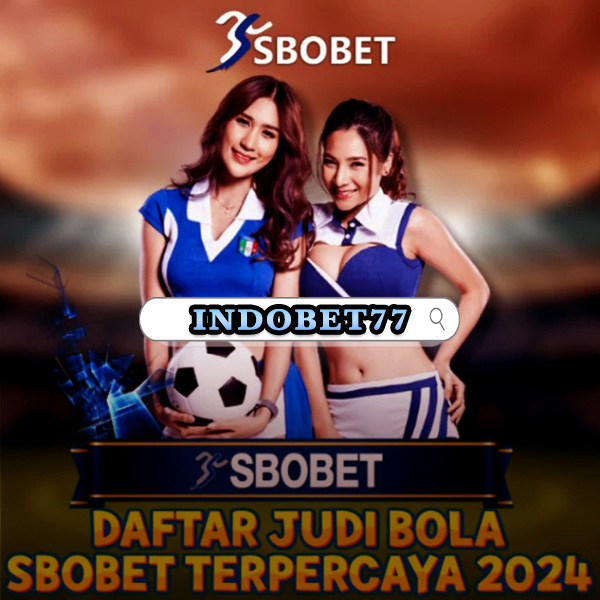 Agen Judi Bola Sbobet Terpercaya dan Terbaik untuk Pecinta Sepakbola Agen Judi Bola Sbobet Terpercaya dan Terbaik untuk Pecinta Sepakbola